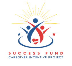 The caregiver incentive project has launched the caregiver success fund, offering financial help to caregivers