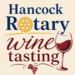 Hancock Rotary to hold wine tasting event this Friday